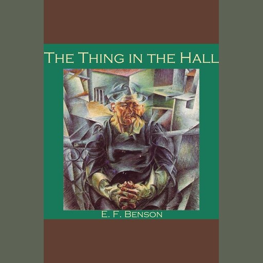 The Thing in the Hall, Edward Benson