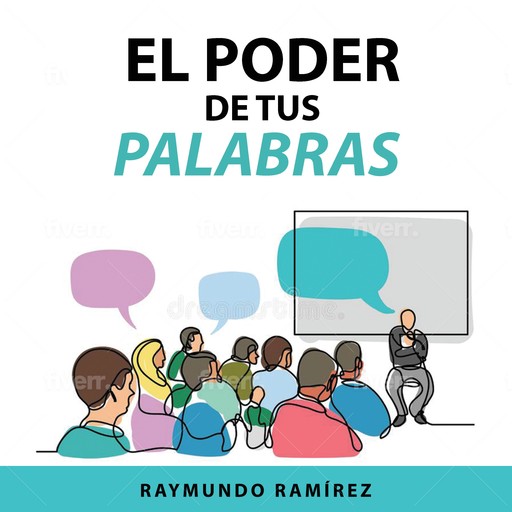 EL PODER DE TUS PALABRAS, Raymundo Ramírez
