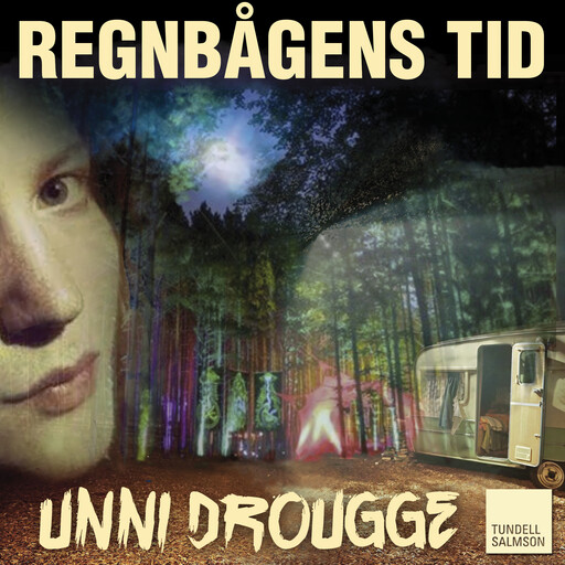 Regnbågens tid, Unni Drougge