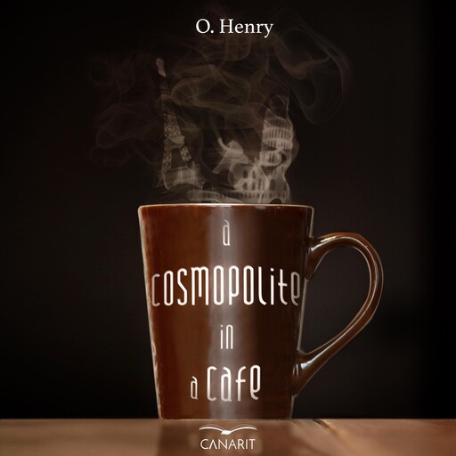 A Cosmopolite in A Cafe, O.Henry