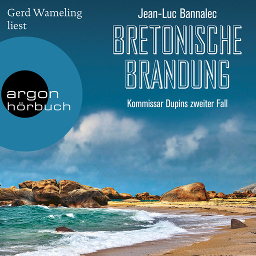 Bretonische Brandung - Kommissar Dupin ermittelt, Band 2 (Ungekürzte Lesung), Jean-Luc Bannalec