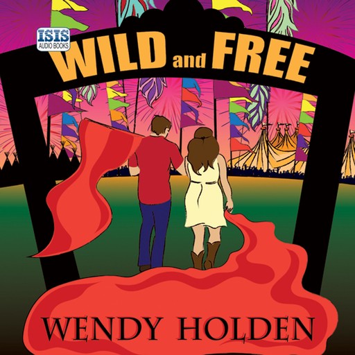 Wild and Free, Wendy Holden