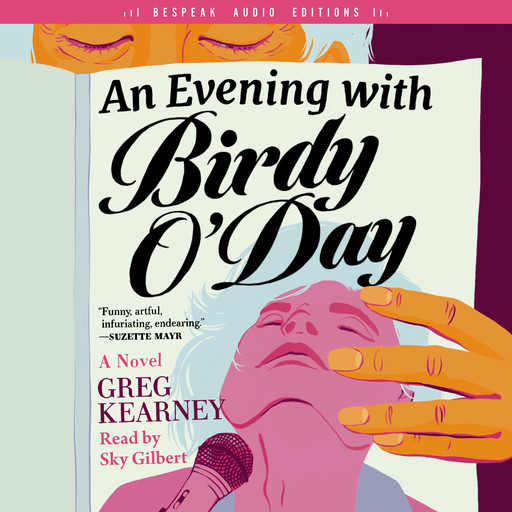 An Evening With Birdy O'Day (Unabridged), Greg Kearney