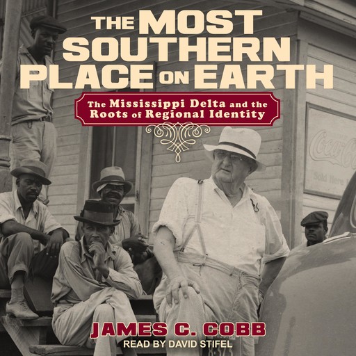 The Most Southern Place on Earth, James Cobb