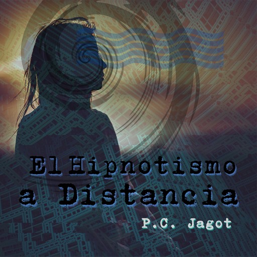 Hipnotismo a Distancia, P.C. Jagot