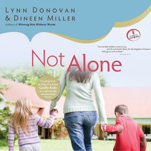 Not Alone, Lynn Donovan, Dineen Miller