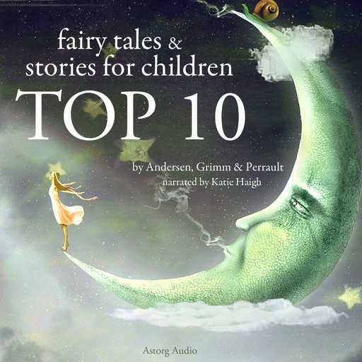 Top 10 Best Fairy Tales, Charles Perrault, Hans Christian Andersen, Brothers Grimm