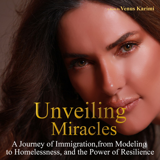 Unveiling Miracles, Venus Karimi