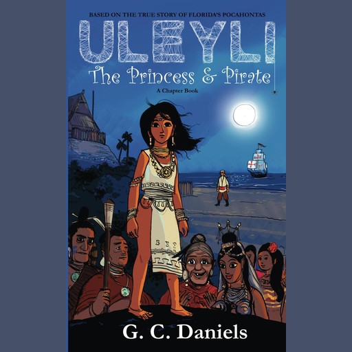 Uleyli- The Princess & Pirate (A Chapter Book), G.C. Daniels