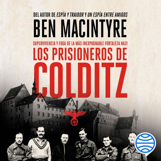 Los prisioneros de Colditz, Ben Macintyre