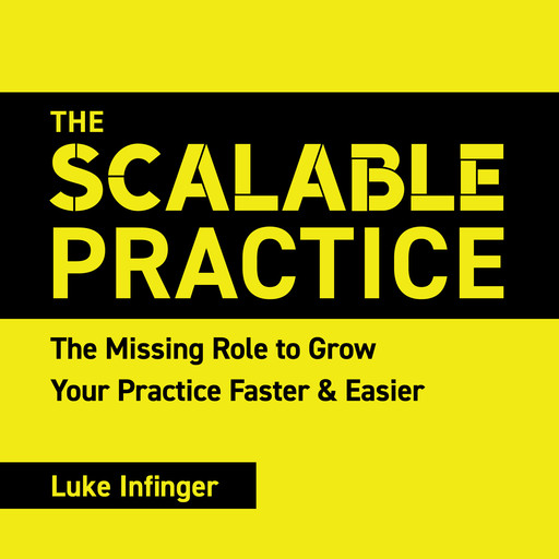 The Scalable Practice, Luke Infinger