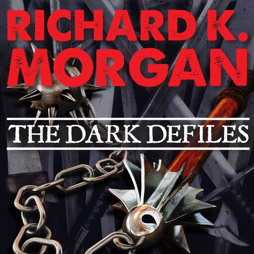 The Dark Defiles, Richard Morgan