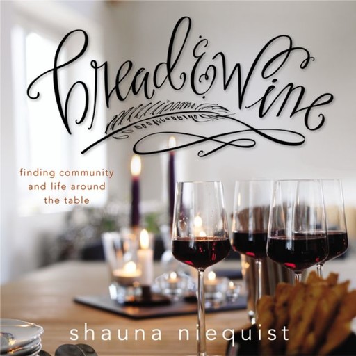 Bread and Wine, Shauna Niequist