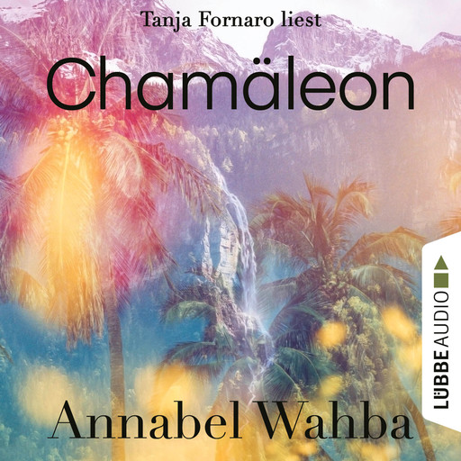 Chamäleon (Ungekürzt), Annabel Wahba