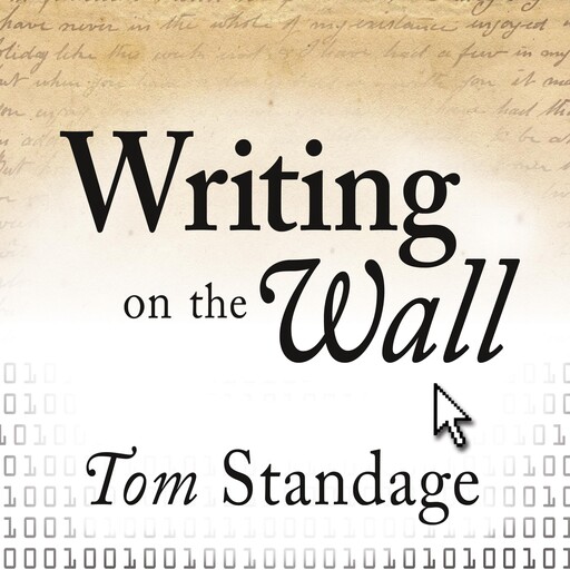 Writing on the Wall, Tom Standage