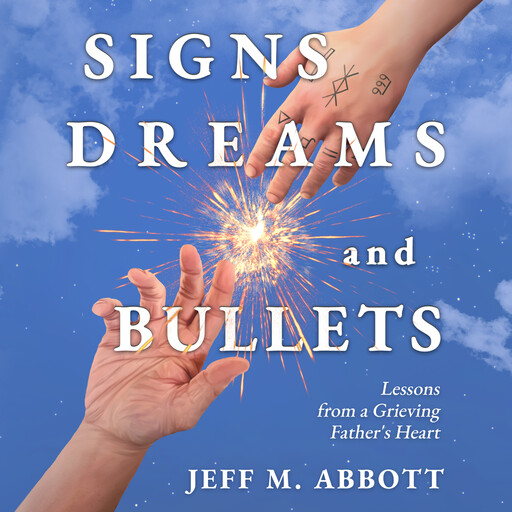 Signs Dreams and Bullets, Jeff Abbott