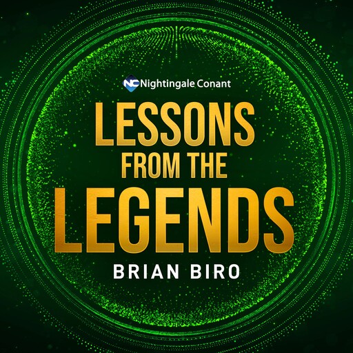 Lessons from the Legends, Brian Biro