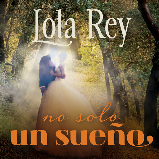 No solo un sueño, Lola Rey