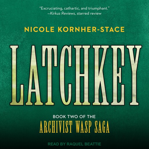 Latchkey, Nicole Kornher-Stace