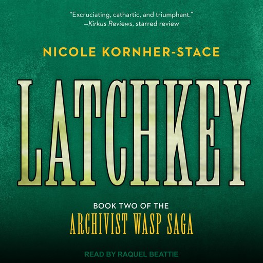 Latchkey, Nicole Kornher-Stace