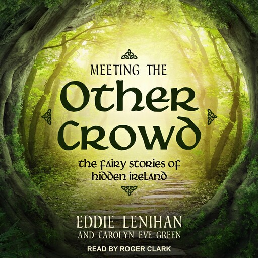 Meeting the Other Crowd, Eddie Lenihan, Carolyn Eve Green