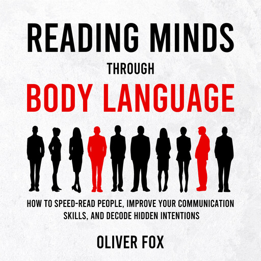 Reading Minds Through Body Language, Oliver Fox