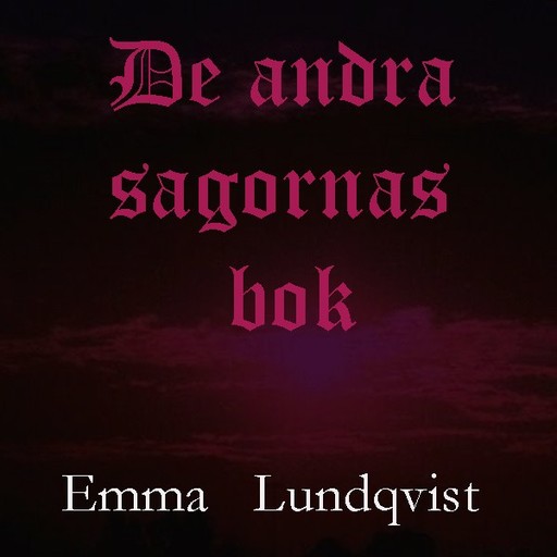 De andra sagornas bok, Emma Lundqvist