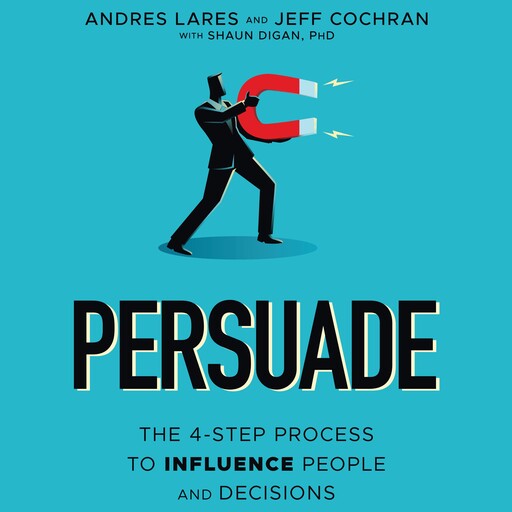 Persuade, Jeff Cochran, Andres Lares, Shaun Digan