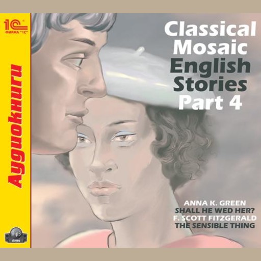 Classical Mosaic. English Stories. Part 4, Фрэнсис Скотт Фицджеральд