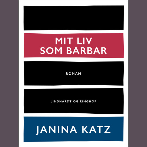 Mit liv som barbar, Janina Katz