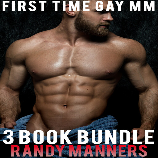 First Time Gay MM 3 Book Bundle #1, Randy Manners