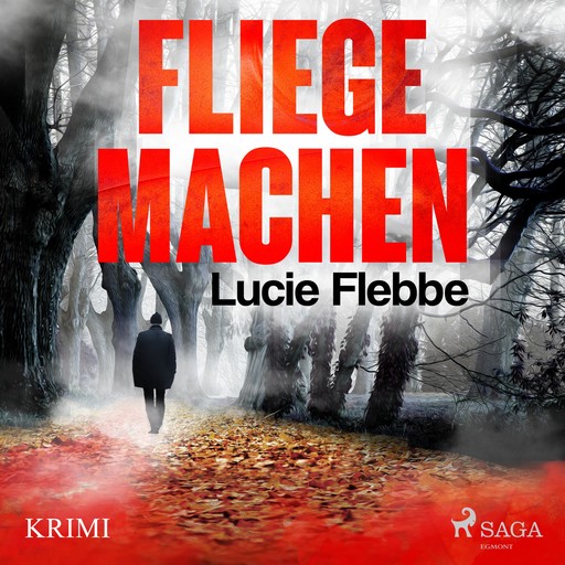 Fliege machen (Ungekürzt), Lucie Flebbe