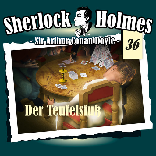 Sherlock Holmes, Die Originale, Fall 36: Der Teufelsfuß, Arthur Conan Doyle