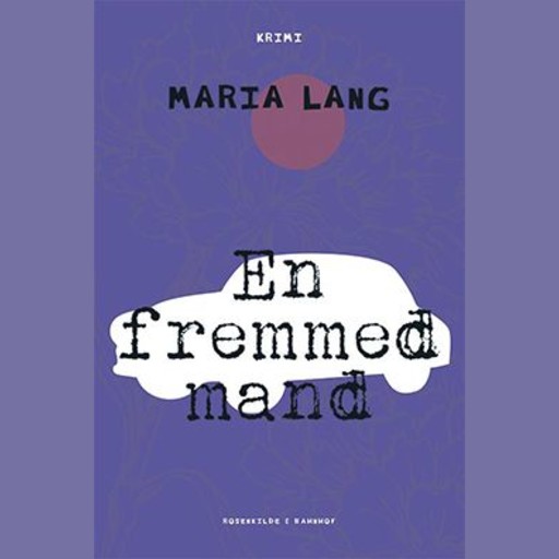 En fremmed mand, Maria Lang
