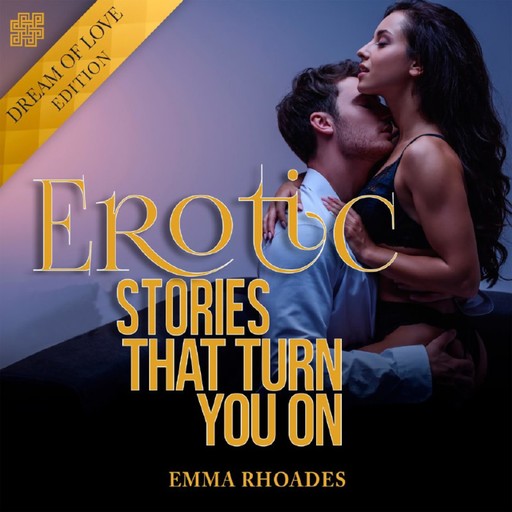 STORIES THAT TURN YOU ON, Emma Rhoades