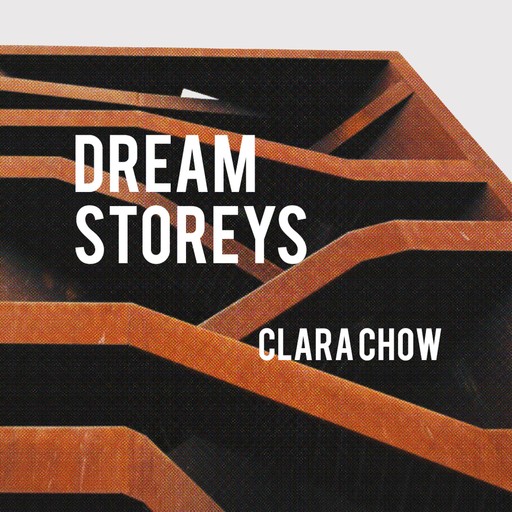 Dream Storeys, Clara Chow