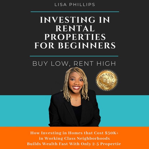 Investing In Rental Properties For Beginners, Lisa Phillips