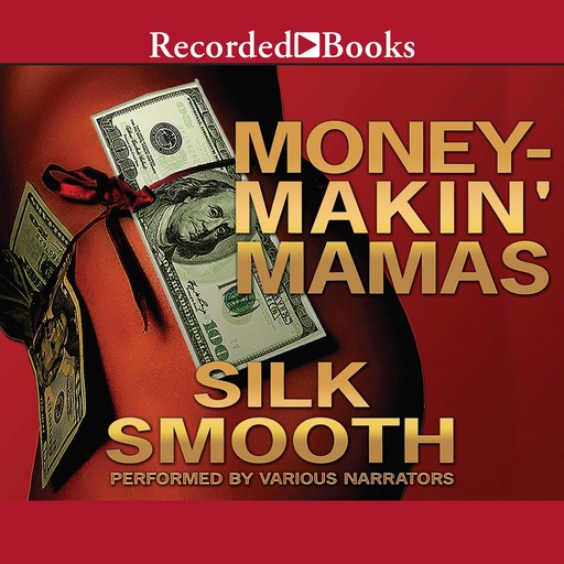 Money-Makin' Mamas, Silk Smooth