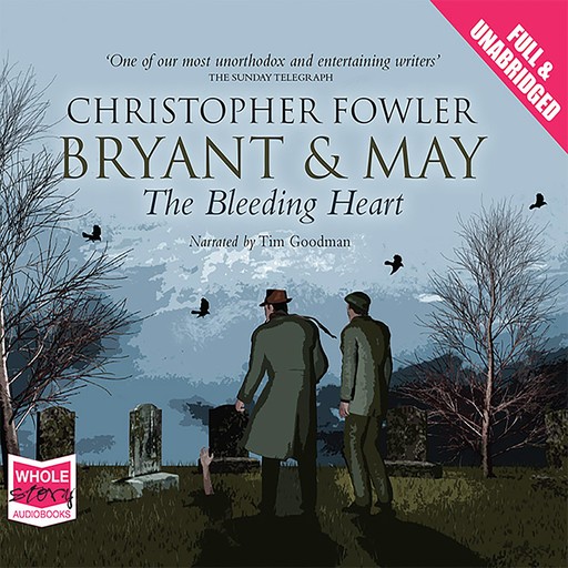 Bryant & May and the Bleeding Heart, Christopher Fowler