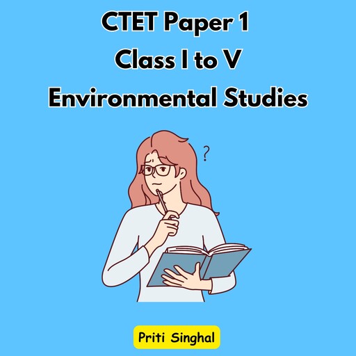 CTET Paper 1 Class I to V Environmental Studies, Priti Singhal