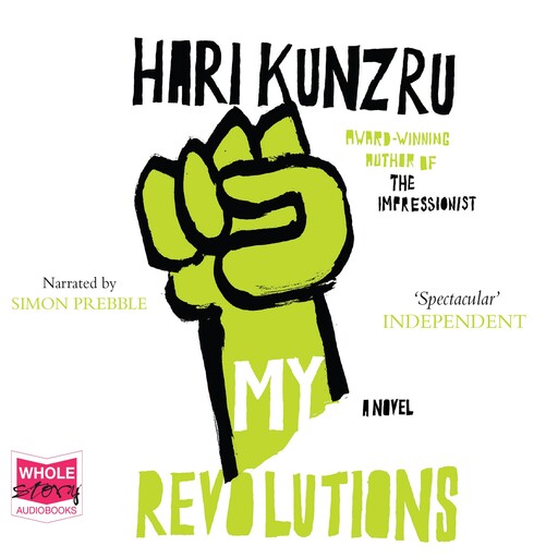 My Revolutions, Hari Kunzru
