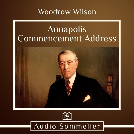Annapolis Commencement Address, Woodrow Wilson