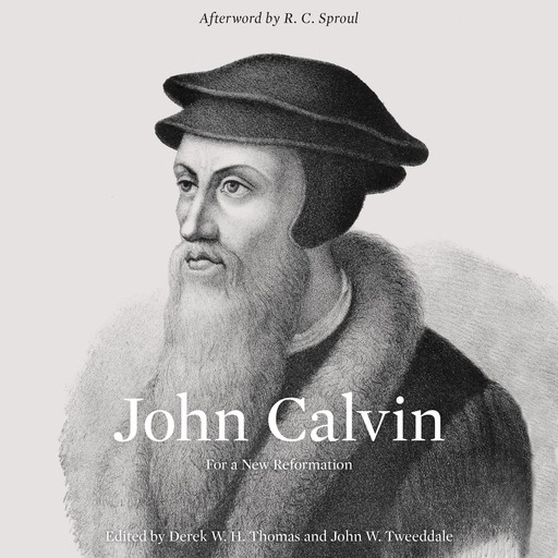John Calvin, Derek W.H. Thomas, John Tweeddale