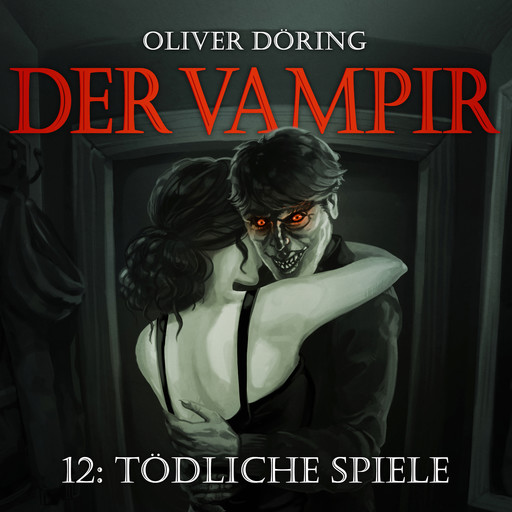 Der Vampir, Teil 12: Tödliche Spiele, Oliver Döring