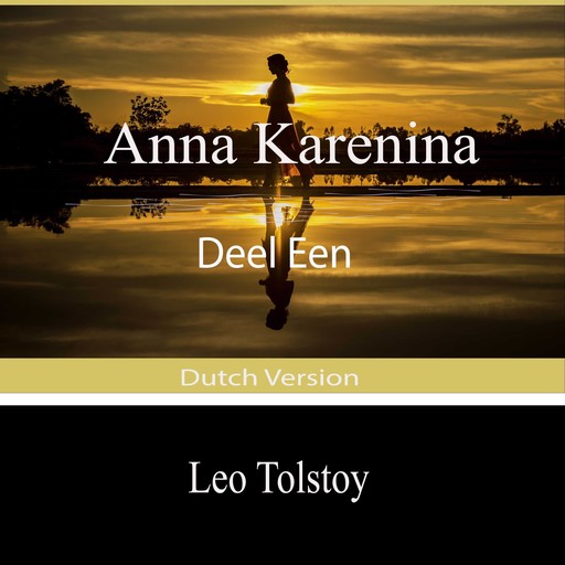Anna Karenina (Deel Een), Lev Tolstoj