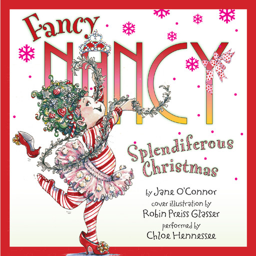 Fancy Nancy: Splendiferous Christmas, Jane O'Connor, Robin Preiss Glasser