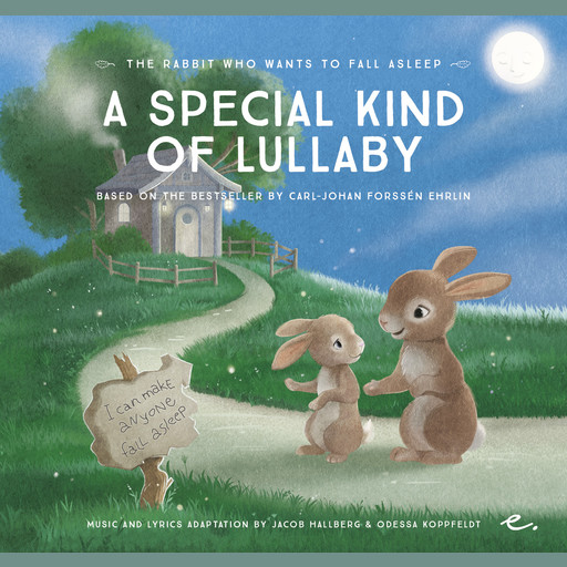 A Special Kind of Lullaby : The Rabbit Who Wants to Fall Asleep, Carl-Johan Forssén Ehrlin