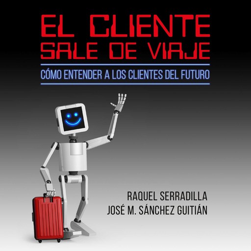 El cliente sale de viaje, Raquel Serradilla y José M. Sánchez Guitián