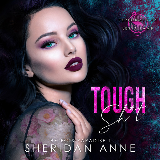 Tough Sh*t, Sheridan Anne