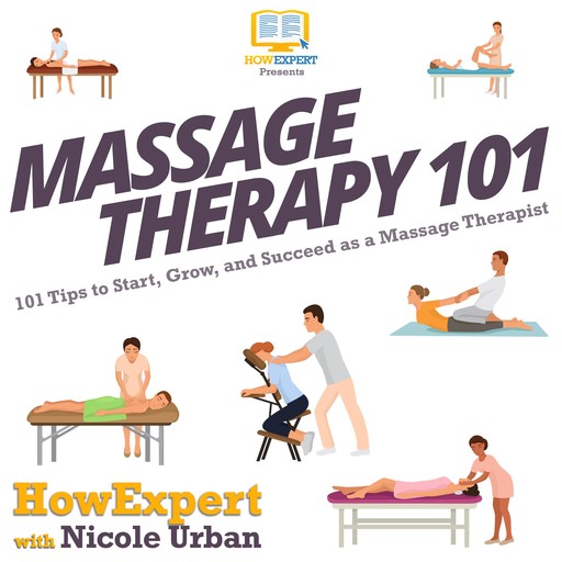 Massage Therapy 101, HowExpert, Nicole Urban